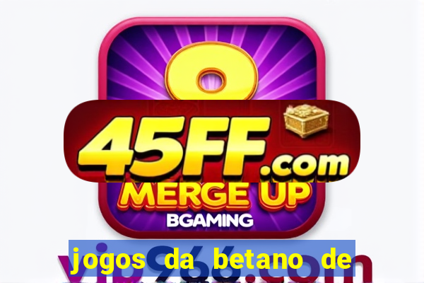 jogos da betano de 10 centavos